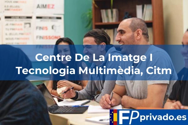 centro centre de la imatge i tecnologia multimedia citm img