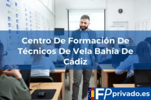Centro De Formación De Técnicos De Vela Bahía De Cádiz