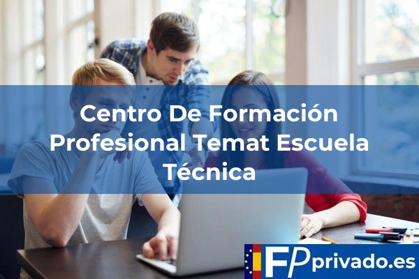 centro centro de formacion profesional temat escuela tecnica img