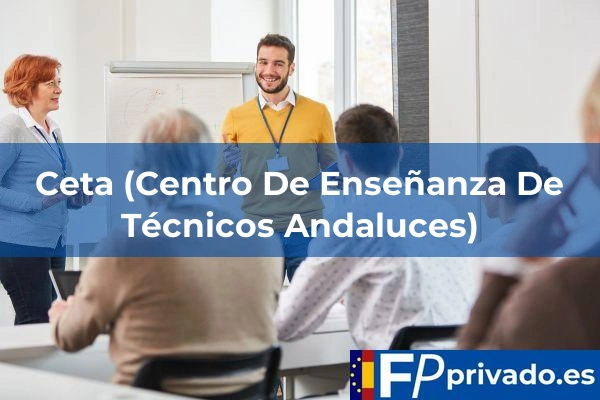 Ceta (Centro De Enseñanza De Técnicos Andaluces) centro ceta centro de ensenanza de tecnicos andaluces img