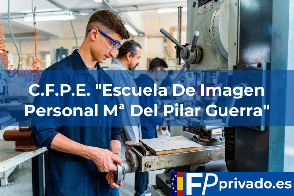 C.F.P.E. "Escuela De Imagen Personal Mª Del Pilar Guerra" centro cfpe escuela de imagen personal m del pilar guerra img