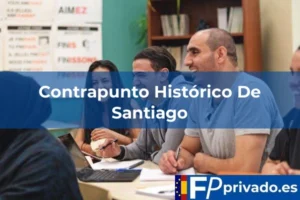 FP Privado en A Coruña Contrapunto Histórico De Santiago