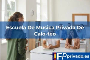 FP Privado en Pontedeume Escuela De Musica Privada De Calo-teo