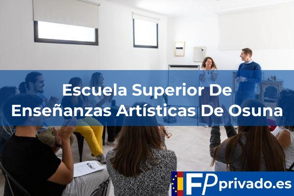 Escuela Superior De Enseñanzas Artísticas De Osuna centro escuela superior de ensenanzas artisticas de osuna img