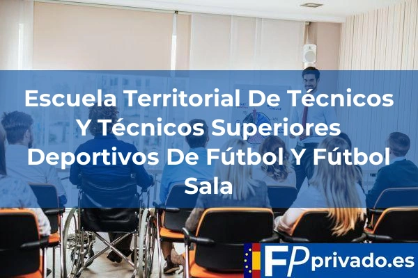 Escuela Territorial De Técnicos Y Técnicos Superiores Deportivos De Fútbol Y Fútbol Sala centro escuela territorial de tecnicos y tecnicos superiores deportivos img