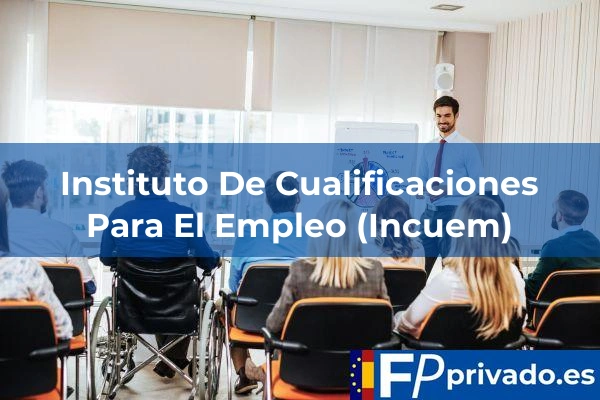 Instituto De Cualificaciones Para El Empleo (Incuem) centro instituto de cualificaciones para el empleo incuem img