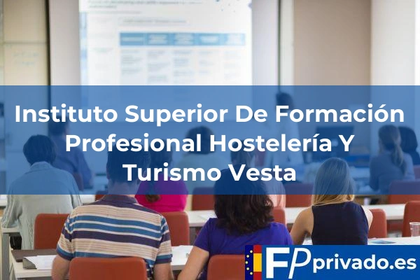 centro instituto superior de formacion profesional hosteleria y turismo vesta img