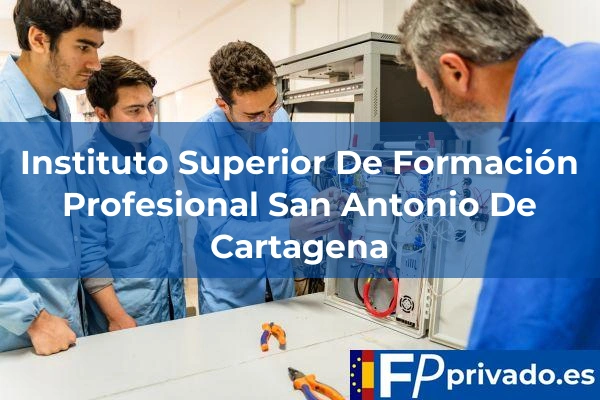 Instituto Superior De Formación Profesional San Antonio De Cartagena centro instituto superior de formacion profesional san antonio de cartagena img