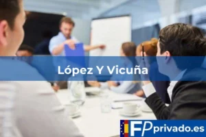 FP Privado en A Coruña López Y Vicuña
