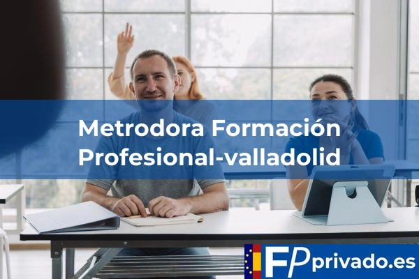 Metrodora Formación Profesional-valladolid centro metrodora formacion profesional valladolid img