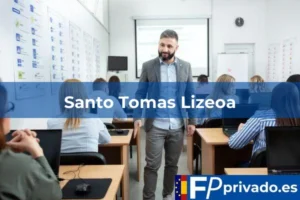 FP Privado en Irun Santo Tomas Lizeoa