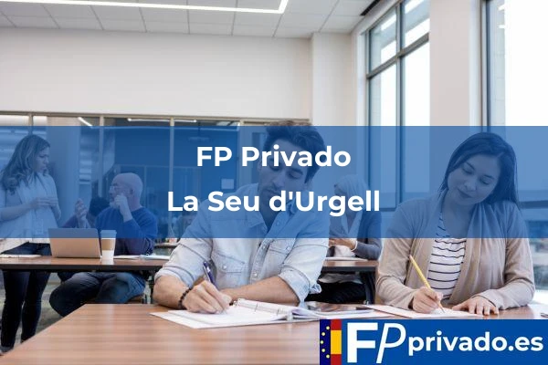 FP Privado en La Seu d'Urgell