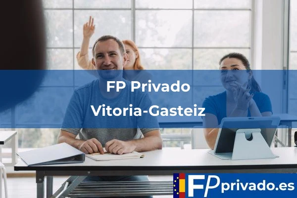 FP Privado en Vitoria-Gasteiz